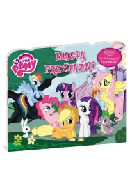 My Little Pony. Magia przyja�ni * *
