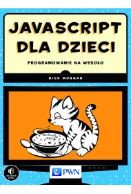 JavaScript dla dzieci. Programowanie na weso�o