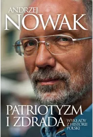 Patriotyzm i zdrada. Wykady z historii Polski