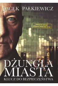 D�ungla miasta klucz do bezpiecze�stwa