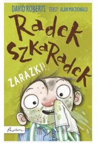 Radek Szkaradek. Zarazki!