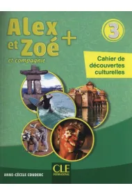 Alex et Zoe plus 3 Cahier de decouvertes cultur.