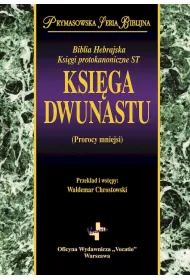 Ksi�ga Dwunastu (Prorocy mniejsi)