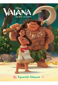 Vaiana. Skarb oceanu. Opowie�� filmowa. Disney