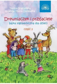 Drewniaczek i przyjaciele Bajka logopedyczna Cz 2