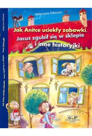 Jak Anitce uciek�y zabawki, Jacu� zgubi� si� w sklepie i inne historyjki