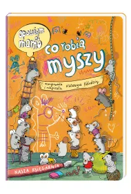 Opowiem ci, mamo, co robi myszy