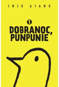 Dobranoc, Punpunie. Tom 1