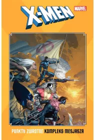 Marvel Classic X-Men: Punkty zwrotne. Kompleks mesjasza