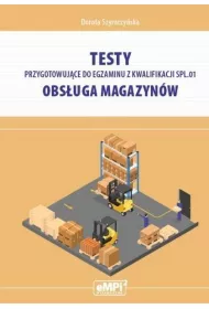 Testy przygotowujce do egzaminu z kwalifikacji SPL.01. Obsuga magazynw
