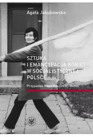 eBook Sztuka i emancypacja kobiet w socjalistycznej Polsce pdf mobi epub