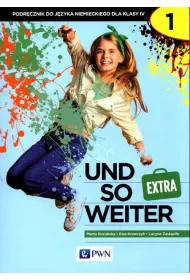 Und so weiter Extra 1. Podrcznik do jzyka niemieckiego dla klasy 4