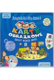 Angielski Karty dla dzieci - �wiat wok� mnie od 6 lat NOWA EDYCJA