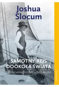 Samotny rejs dooko�a �wiata. Legendarna historia �eglarska (dodruk 2025)
