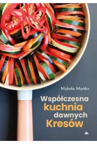 Wsp�czesna kuchnia dawnych Kres�w