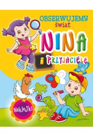 Nina i przyjaciele. Obserwujemy �wiat