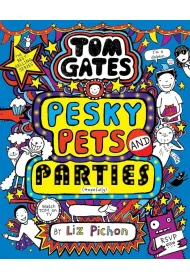 Tom Gates: Pesky Pets and Parties