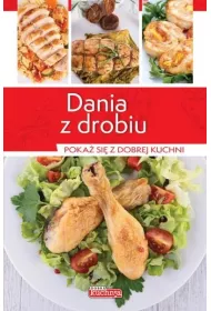 Dobra kuchnia II. Dania z drobiu