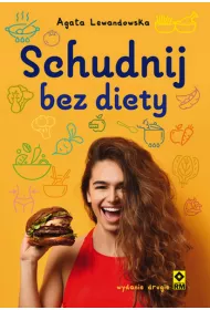 Schudnij bez diety. �ycie bez liczenia kalorii