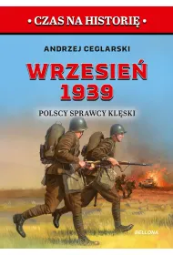 Wrzesie� 1939. Polscy sprawcy kl�ski