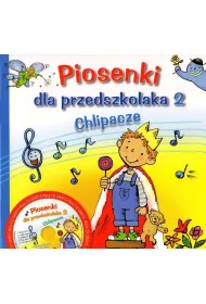Piosenki dla przedszkolaka 2 Chlipacze + P�yta CD