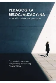 Pedagogika resocjalizacyjna w teorii i...
