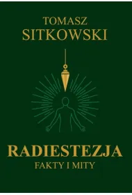 Radiestezja. Fakty i mity