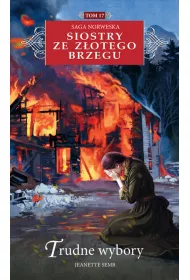 Trudne wybory. Siostry ze Z�otego Brzegu. Tom 17
