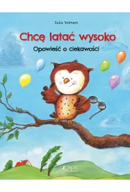 Chc lata wysoko. Opowie o ciekawoci