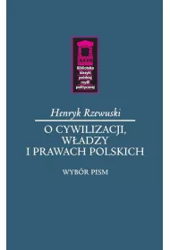 O cywilizacji, w�adzy i prawach polskich