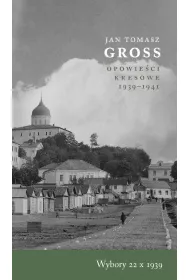 Opowie�ci kresowe 1939-1941. Wybory 22 X 1939
