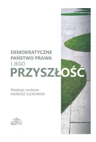 Demokratyczne pa�stwo prawa i jego przysz�o��