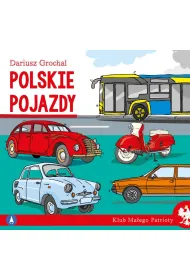 Klub ma�ego patrioty. Polskie pojazdy