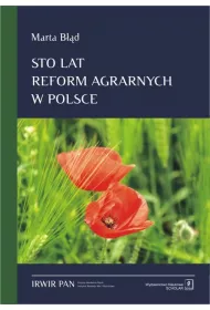 Sto lat reform agrarnych w Polsce