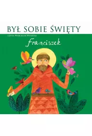 By� sobie �wi�ty Franciszek. Audiobook CD