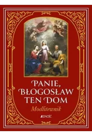 Panie, bogosaw ten dom. Modlitewnik