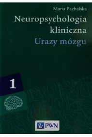 Urazy mzgu. Neuropsychologia kliniczna. Tom 1