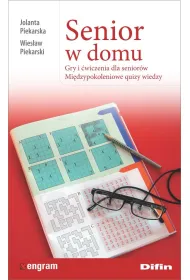 Senior w domu. Gry i �wiczenia dla senior�w. Mi�dzypokoleniowe quizy wiedzy