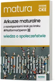 Arkusze maturalne z rozwizaniami krok po kroku. Wiedza o spoeczestwie. Zakres rozszerzony
