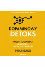 Audiobook Dopaminowy detoks. Jak pozby si rozpraszaczy i zwikszy swoj efektywno. Podkr swoj produktywno mp3