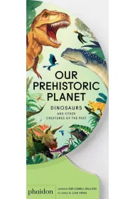 Our Prehistoric Planet