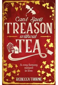 Can`t Spell Treason Without Tea