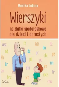 Wierszyki na zbitki sp�g�oskowe dla dzieci i doros�ych