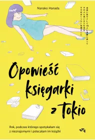 eBook Opowie ksigarki z Tokio. Rok, podczas ktrego spotykaam si z nieznajomymi, by poleca im ksiki epub