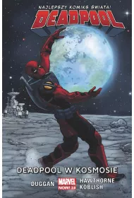 Marvel Now 2.0 Deadpool w kosmosie. Deadpool. Tom 9