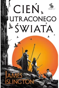 Cie� utraconego �wiata. Trylogia Licaniusa. Tom 1