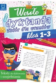Weso�e dyktanda. Zbi�r dla uczni�w klas 1-3