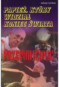 Papie�, kt�ry widzia� koniec �wiata. Przepowiednie