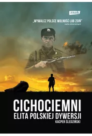 Cichociemni. Elita polskiej dywersji