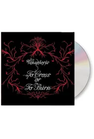 To Cross Or To Burn (CD)